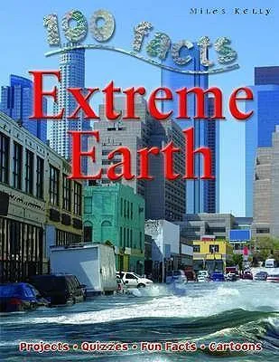 100 Facts: Extreme Earth