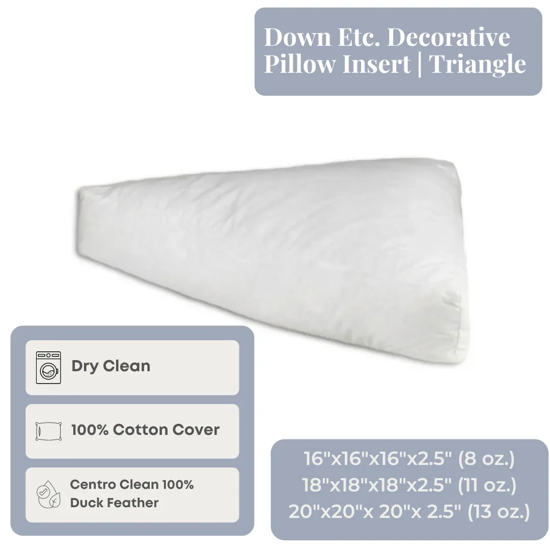 Down Etc. Decorative Pillow Insert | Triangle